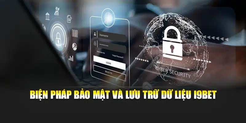 Biện pháp bảo mật và lưu trữ dữ liệu I9Bet