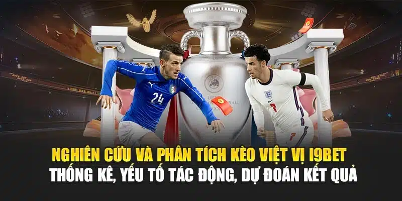 Nghiên cứu và phân tích kèo việt vị I9Bet – Thống kê, yếu tố tác động, dự đoán kết quả