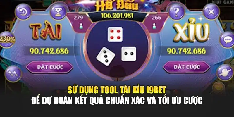 Sử dụng tool Tài Xỉu I9Bet để dự đoán kết quả chuẩn xác và tối ưu cược