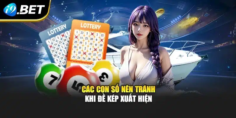 Các con số nên tránh khi đề kép xuất hiện