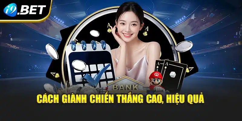 Cách giành chiến thắng cao, hiệu quả