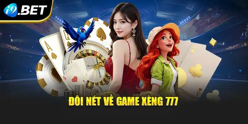 Đôi nét về game Xèng 777