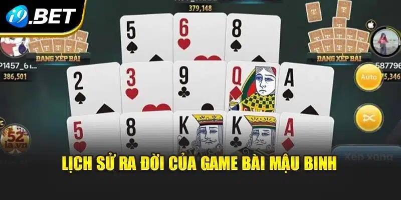 Lịch sử ra đời của game bài Mậu Binh
