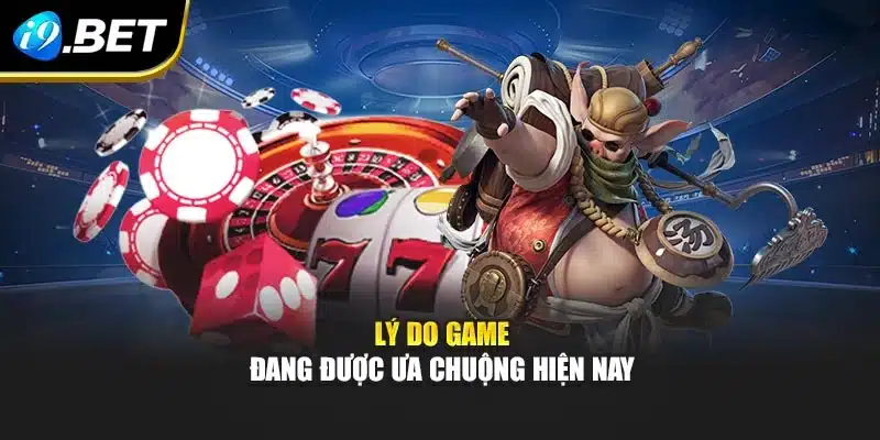 Lý do game đang được ưa chuộng hiện nay