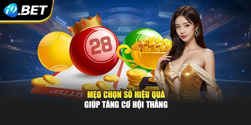 Mẹo chọn số hiệu quả giúp tăng cơ hội thắng