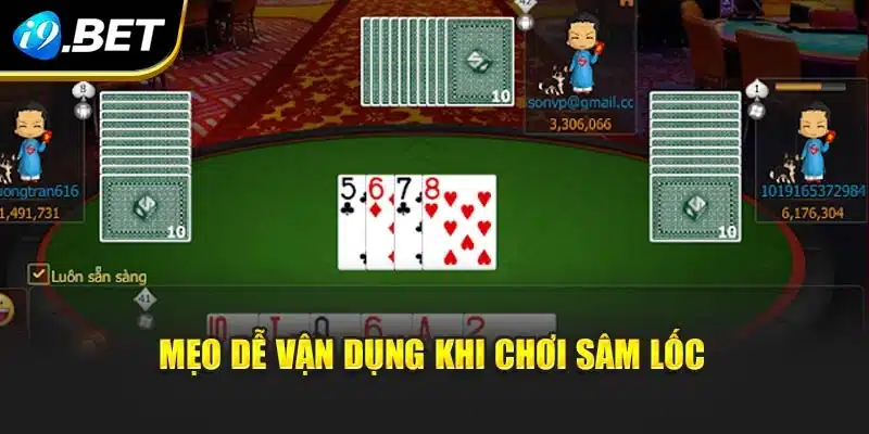Mẹo dễ vận dụng khi chơi Sâm Lốc